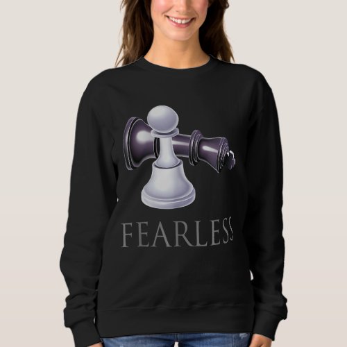 Funny Chess  Fearless Chess Player Smart  1 Sweatshirt