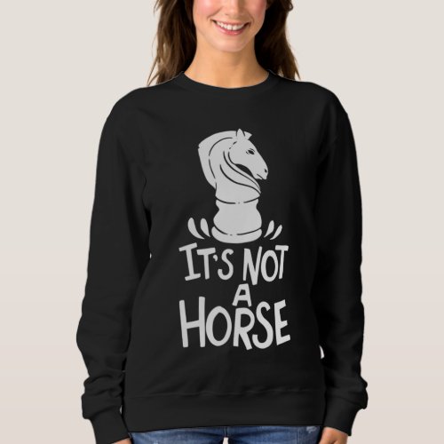 Funny Chess Figure Design with a Knight Piece for  Sweatshirt