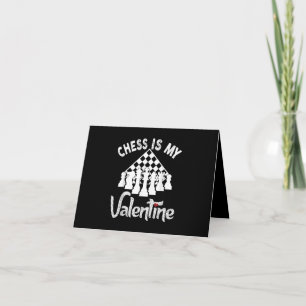 Funny Chess Is My Valentine Coach Player Fan Lover Thank You Card