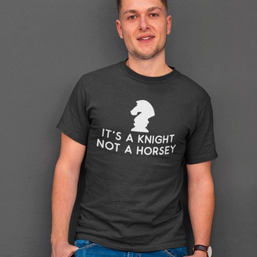 Funny Chess Its A Knight Not A Horsey T_Shirt