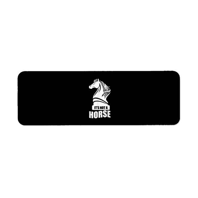 Funny Chess Its Not A Horse Knight Piece Player Label (Front)