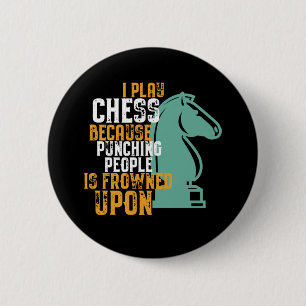 Funny Chess Player Punching People Is Frowned Upon Button