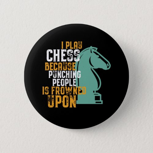 Funny Chess Player Punching People Is Frowned Upon Button