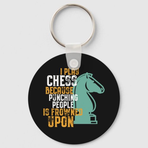 Funny Chess Player Punching People Is Frowned Upon Keychain