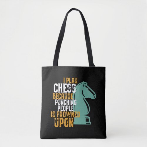 Funny Chess Player Punching People Is Frowned Upon Tote Bag