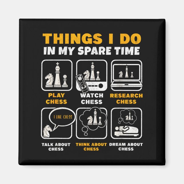 Funny Chess Player Things I Do In My Spare Time  Magnet (Front)