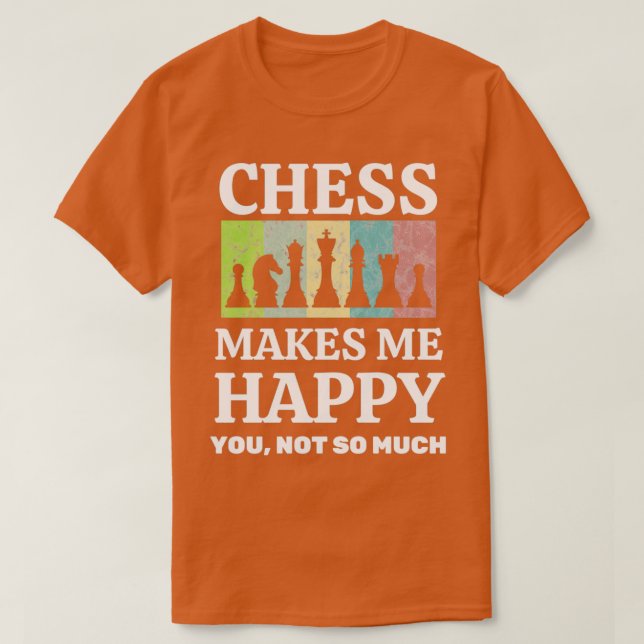 Funny Chess Quote For Chess Lovers  T-Shirt (Design Front)