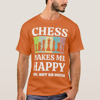 Funny Chess Quote For Chess Lovers  T-Shirt