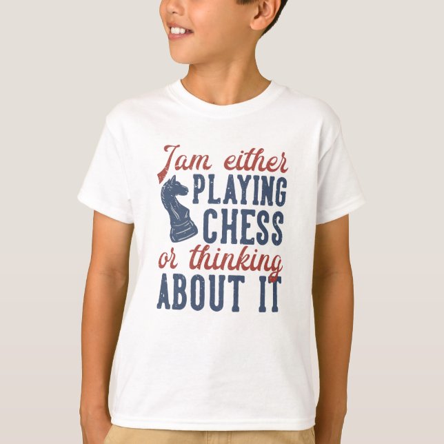 Funny Chess Quote T-Shirt (Front)