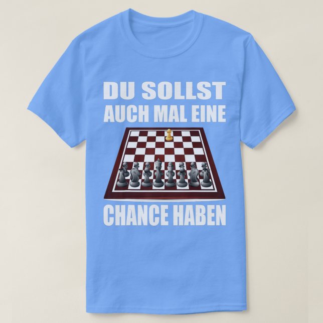 Funny chess saying for strong chess player thinkin T-Shirt (Design Front)