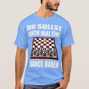 Funny chess saying for strong chess player thinkin T-Shirt