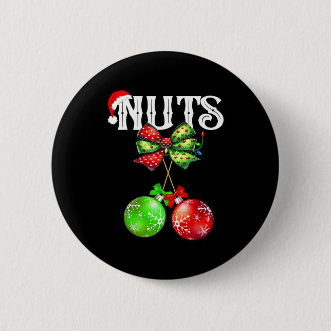 Funny Chest Nuts Chestnuts Matching Family Christm Button (Front)