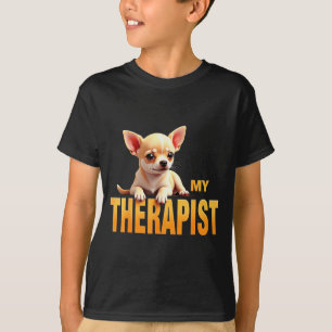 Funny Chi Chichi Puppy My Therast Chihuahua Dog  T-Shirt