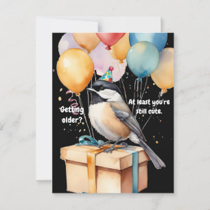 Funny Chickadee Birthday Humor with Balloons Postcard