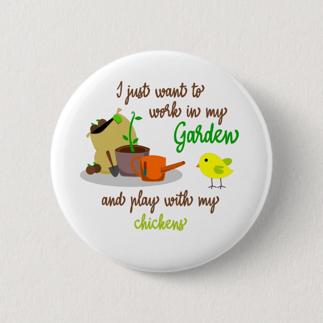 funny chicken and gardening quote saying button (Front)