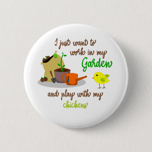 funny chicken and gardening quote saying button