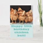Funny Chicken Butt 50th Birthday Card