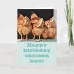 Funny Chicken Butt Birthday Card