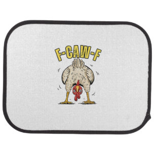 Funny Chicken Butt F-Caw-F Rooster Country Hen Chi Car Floor Mat
