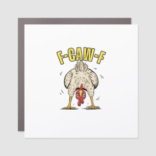 Funny Chicken Butt F-Caw-F Rooster Country Hen Chi Car Magnet