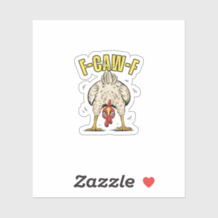 Funny Chicken Butt F-Caw-F Rooster Country Hen Chi Sticker