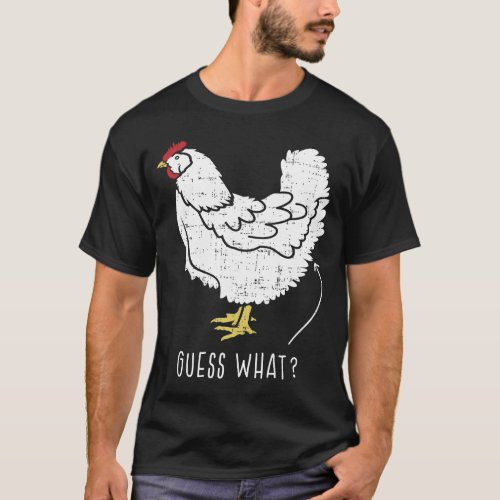 Funny Chicken Butt Gift Design For Chicken Butt Fa T_Shirt