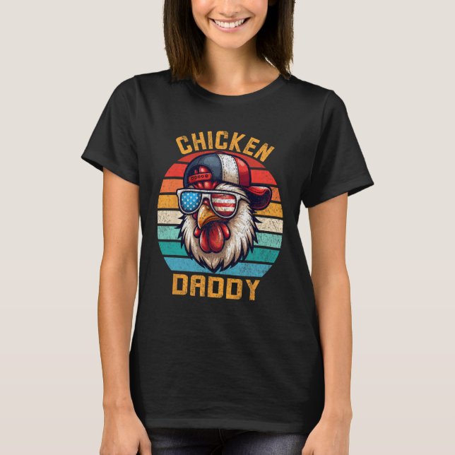 Funny Chicken Daddy Farmer Fourth Of July Usa Inde T-Shirt (Front)
