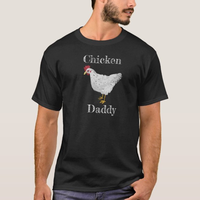 Funny Chicken Daddy for Farmer Father Dad Papa