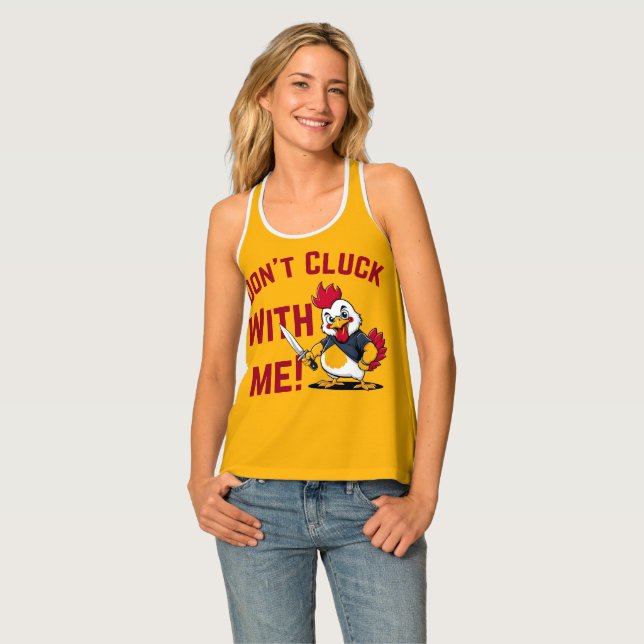 Funny Chicken - Don't Cluck with me Tank Top (Front Full)