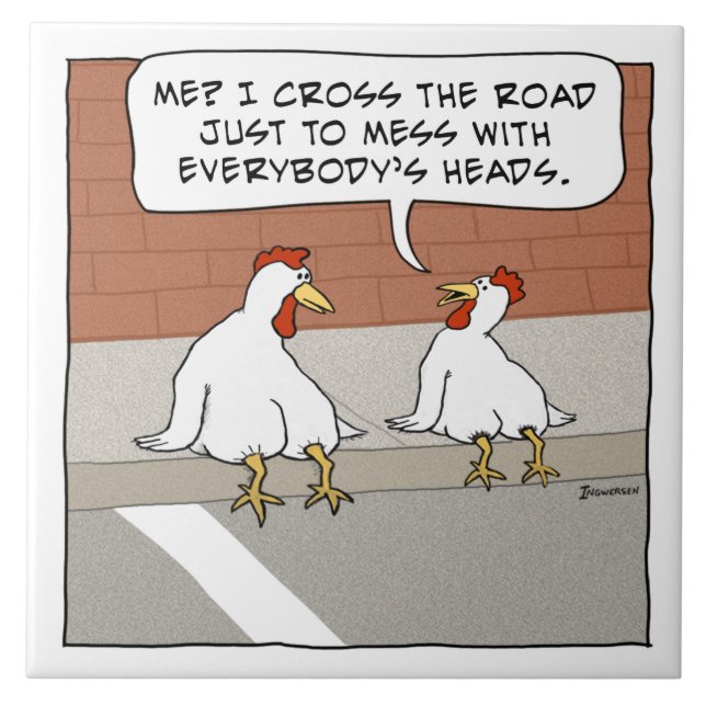 Funny Chicken Explains Why It Crosses the Road Tile (Front)