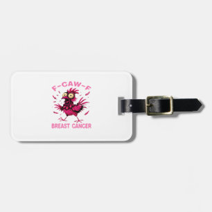 Funny Chicken F-Caw-F Breast Cancer Awareness Vint Luggage Tag