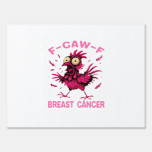 Funny Chicken F-Caw-F Breast Cancer Awareness Vint Sign
