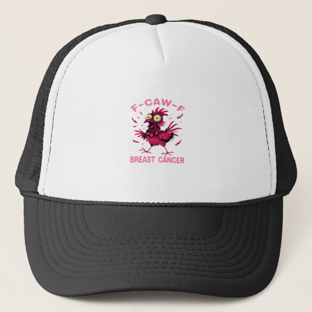 Funny Chicken F-Caw-F Breast Cancer Awareness Vint Trucker Hat (Front)
