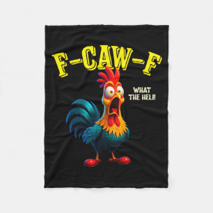 Funny Chicken F-caw-f What The Heli Rooster Humor Fleece Blanket