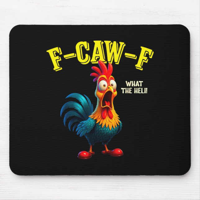 Funny Chicken F-caw-f What The Heli Rooster Humor  Mouse Pad (Front)