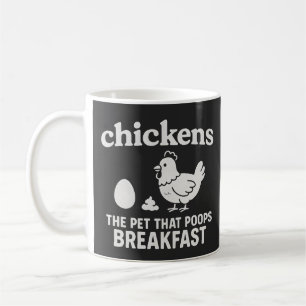 Funny Chicken Farm Sign - The Pet That Poops Break Coffee Mug