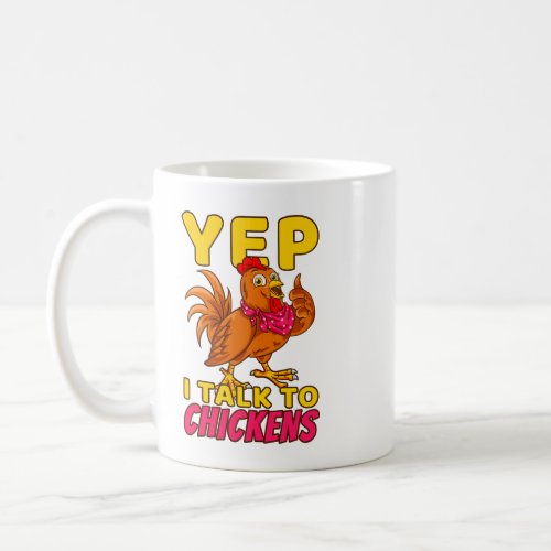 Funny Chicken Farmer Poultry Chicks Yep I Talk To  Coffee Mug