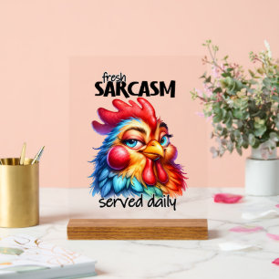 Funny chicken fresh sarcasm word art acrylic sign