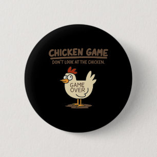Funny Chicken Game Don't Look At The Chicken Meme Button