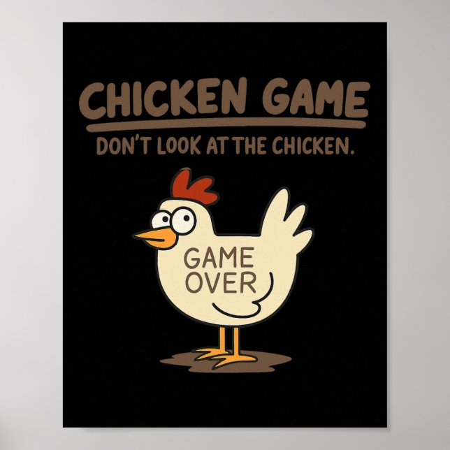 Funny Chicken Game Don't Look At The Chicken Meme  Poster (Front)
