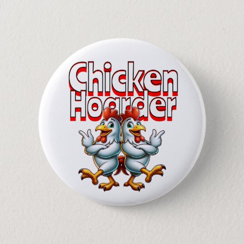 Funny Chicken Hoarder Button