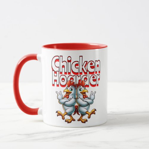 Funny Chicken Hoarder Mug