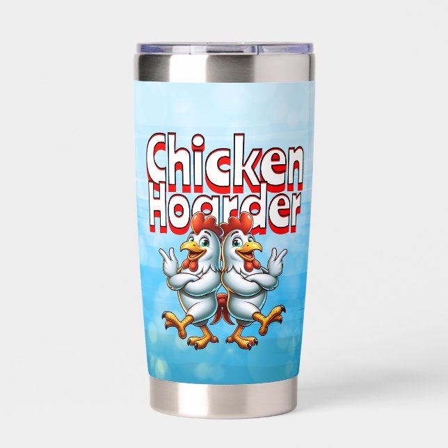 Funny Chicken Hoarder Personalized Insulated Tumbler (Front)