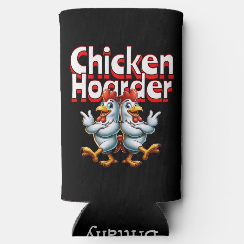 Funny Chicken Hoarder Personalized Seltzer Can Cooler