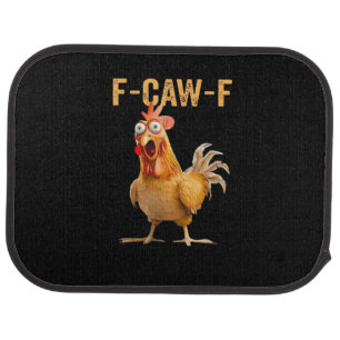 Funny Chicken Humor F-Caw-F Car Floor Mat