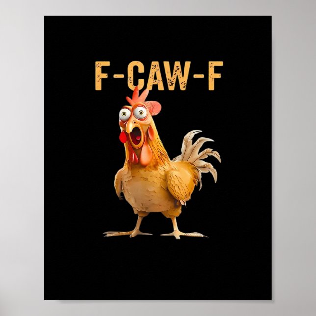 Funny Chicken Humor F-Caw-F  Poster (Front)