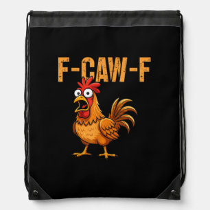 Funny Chicken Humor F-Caw-F Quote Rooster Meme Fun Drawstring Bag