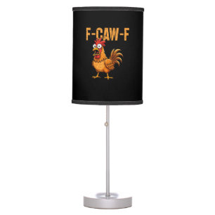Funny Chicken Humor F-Caw-F Quote Rooster Meme Fun Table Lamp