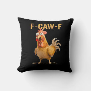 Funny Chicken Humor F-Caw-F Throw Pillow