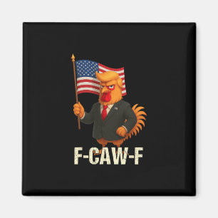 Funny Chicken Humor Quote Rooster Meme Anti-trump Magnet